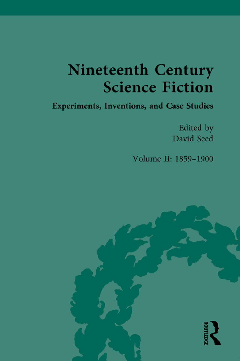 Nineteenth Century Science Fiction Volume II: Experiments, Inventions, and Case Studies 1st Edition â€“ PDF/EPUB Version Downloadable