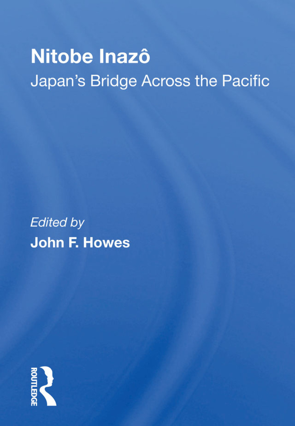 Nitobe Inazo Japan's Bridge Across The Pacific 1st Edition â€“ PDF/EPUB Version Downloadable