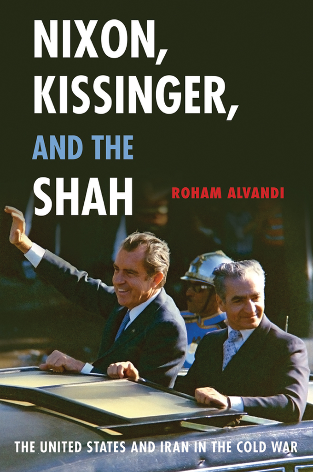 Nixon, Kissinger, and the Shah The United States and Iran in the Cold War  â€“ PDF/EPUB Version Downloadable