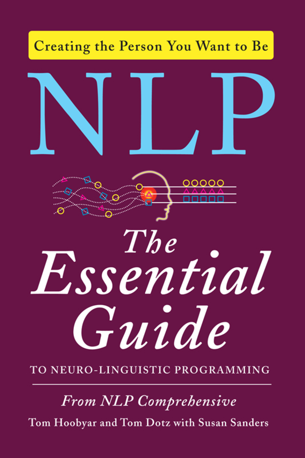 NLP The Essential Guide to Neuro-Linguistic Programming - (PDF/EPUB Version)