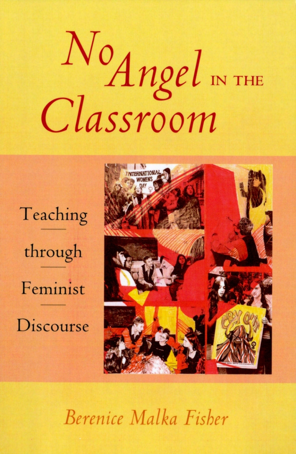 No Angel in the Classroom Teaching through Feminist Discourse 1st Edition â€“ PDF/EPUB Version Downloadable
