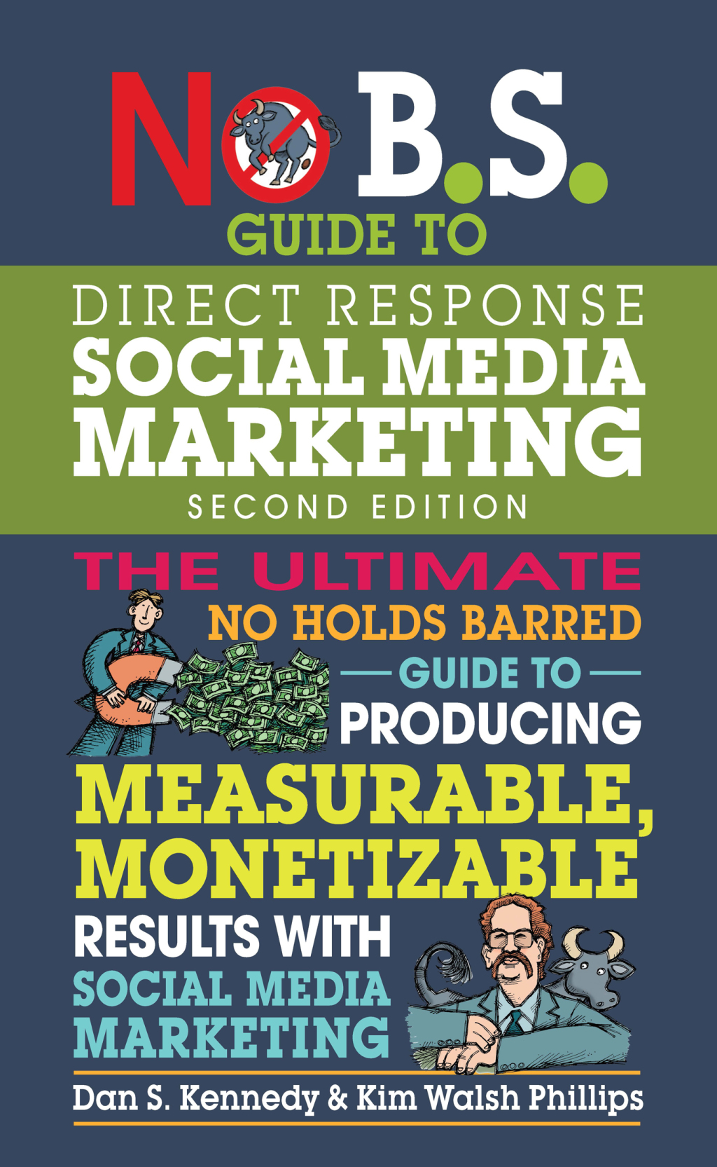 No B.S. Guide to Direct Response Social Media Marketing The Ultimate No Holds Barred Guide to Producing Measurable, Monetizable Results with Social Media Marketing 2nd Edition - (PDF/EPUB Version)