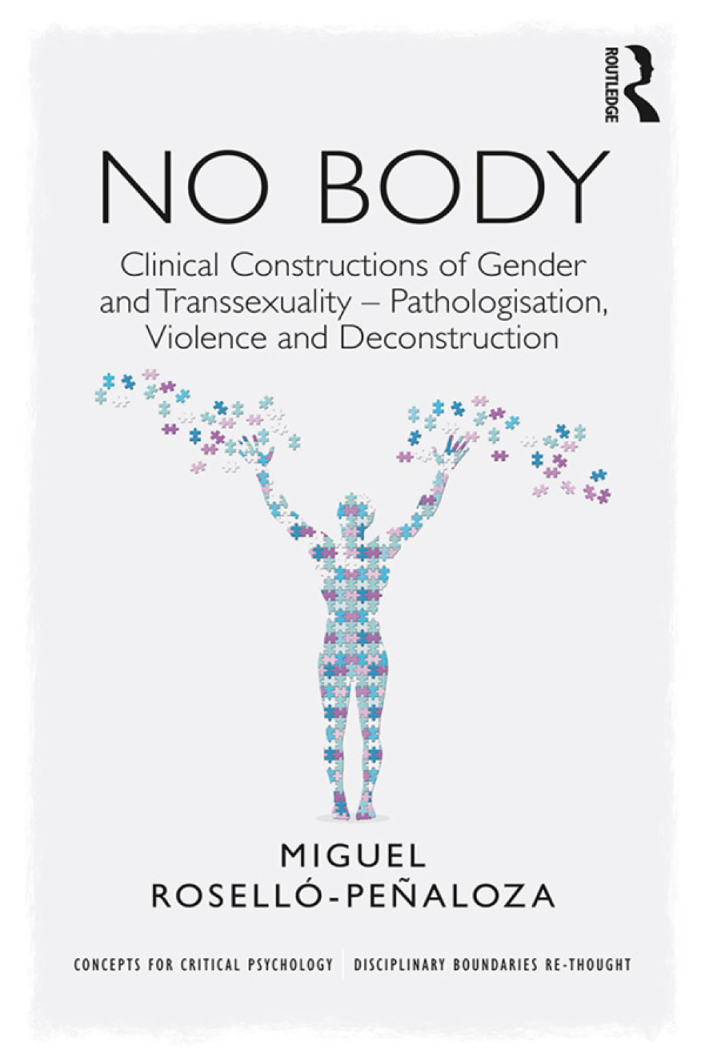 NO BODY Clinical Constructions of Gender and Transsexuality - Pathologisation, Violence and Deconstruction 1st Edition â€“ PDF/EPUB Version Downloadable