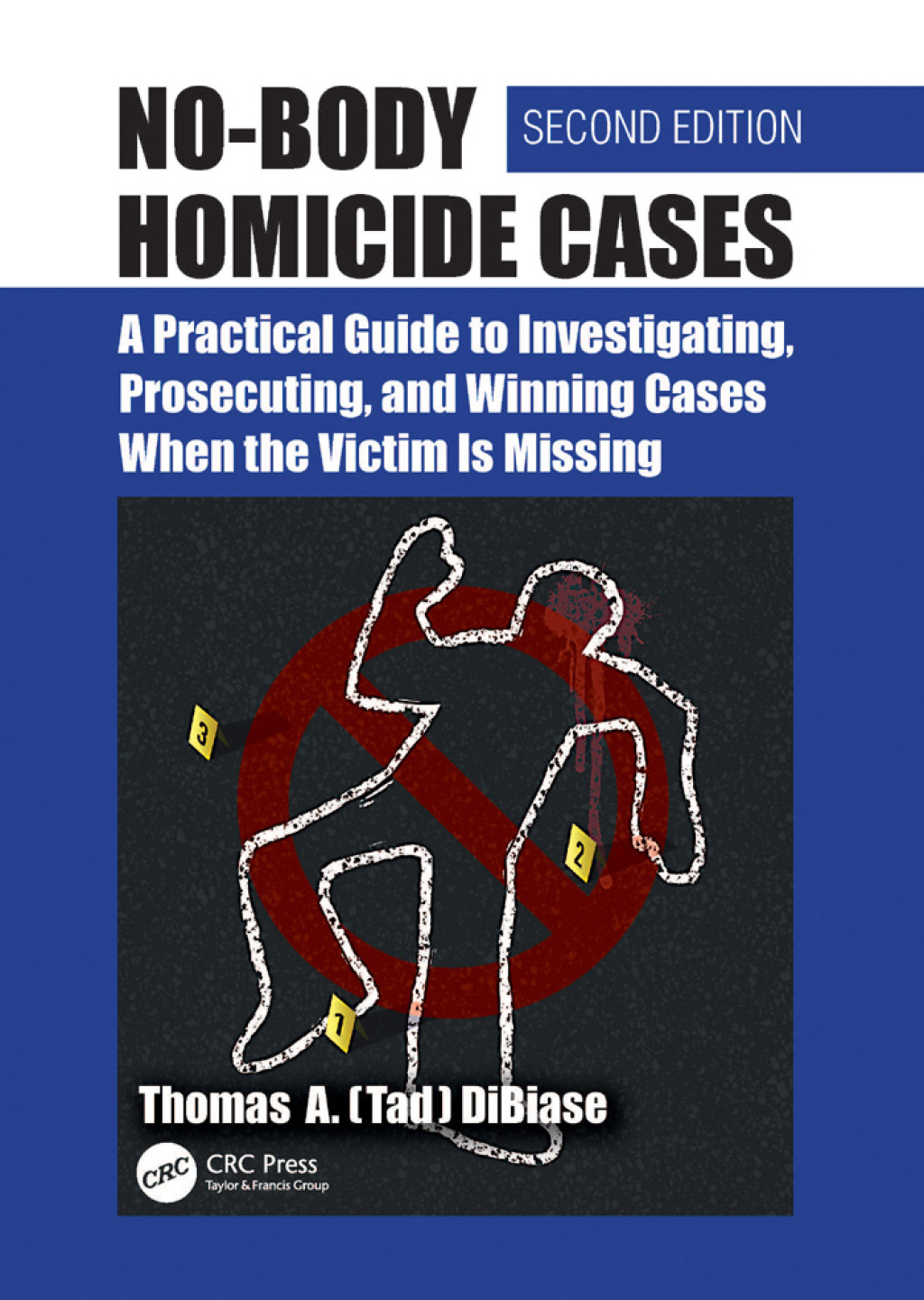 No-Body Homicide Cases A Practical Guide to Investigating, Prosecuting, and Winning Cases When the Victim Is Missing 2nd Edition â€“ PDF/EPUB Version Downloadable