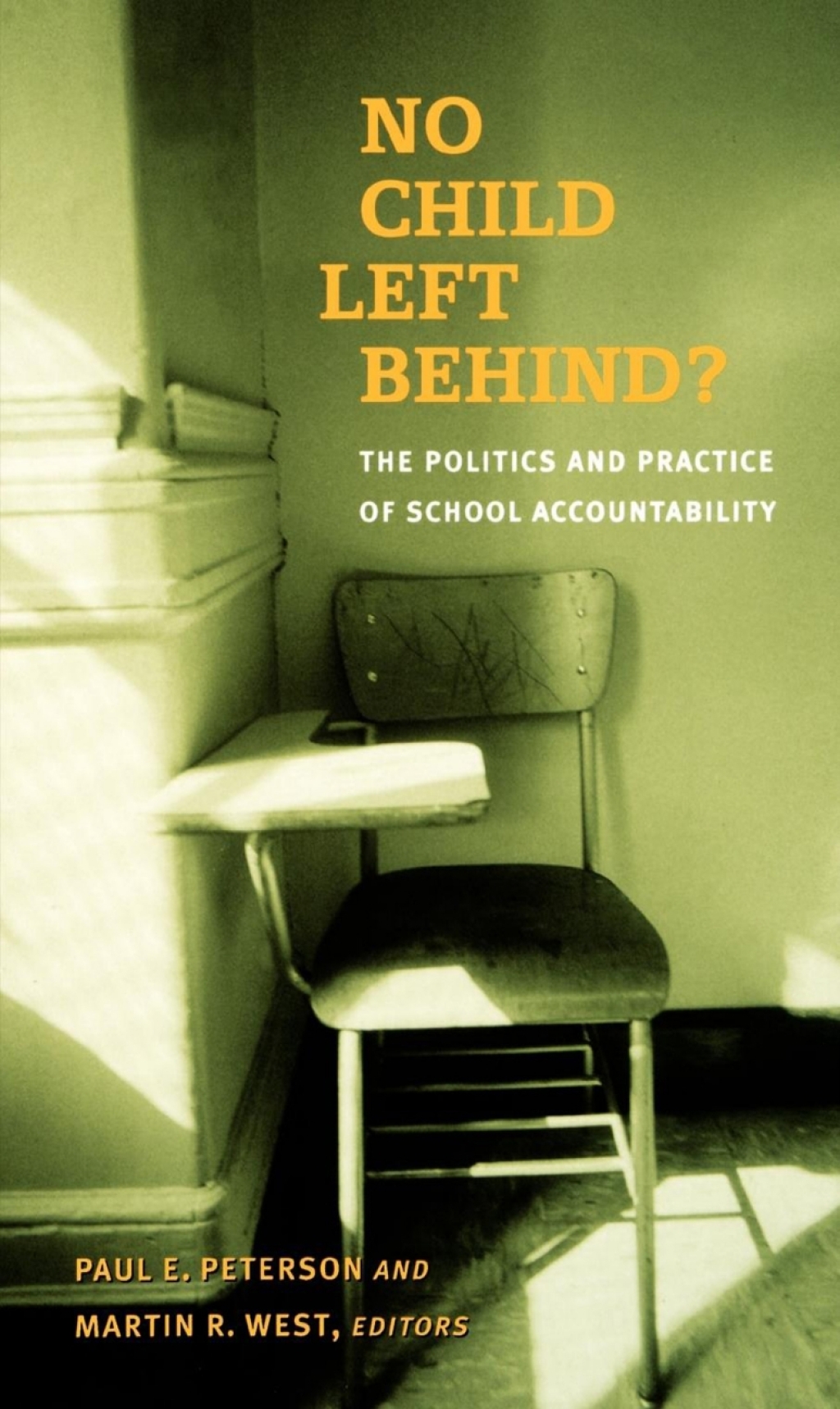 No Child Left Behind? The Politics and Practice of School Accountability - (PDF/EPUB Version)