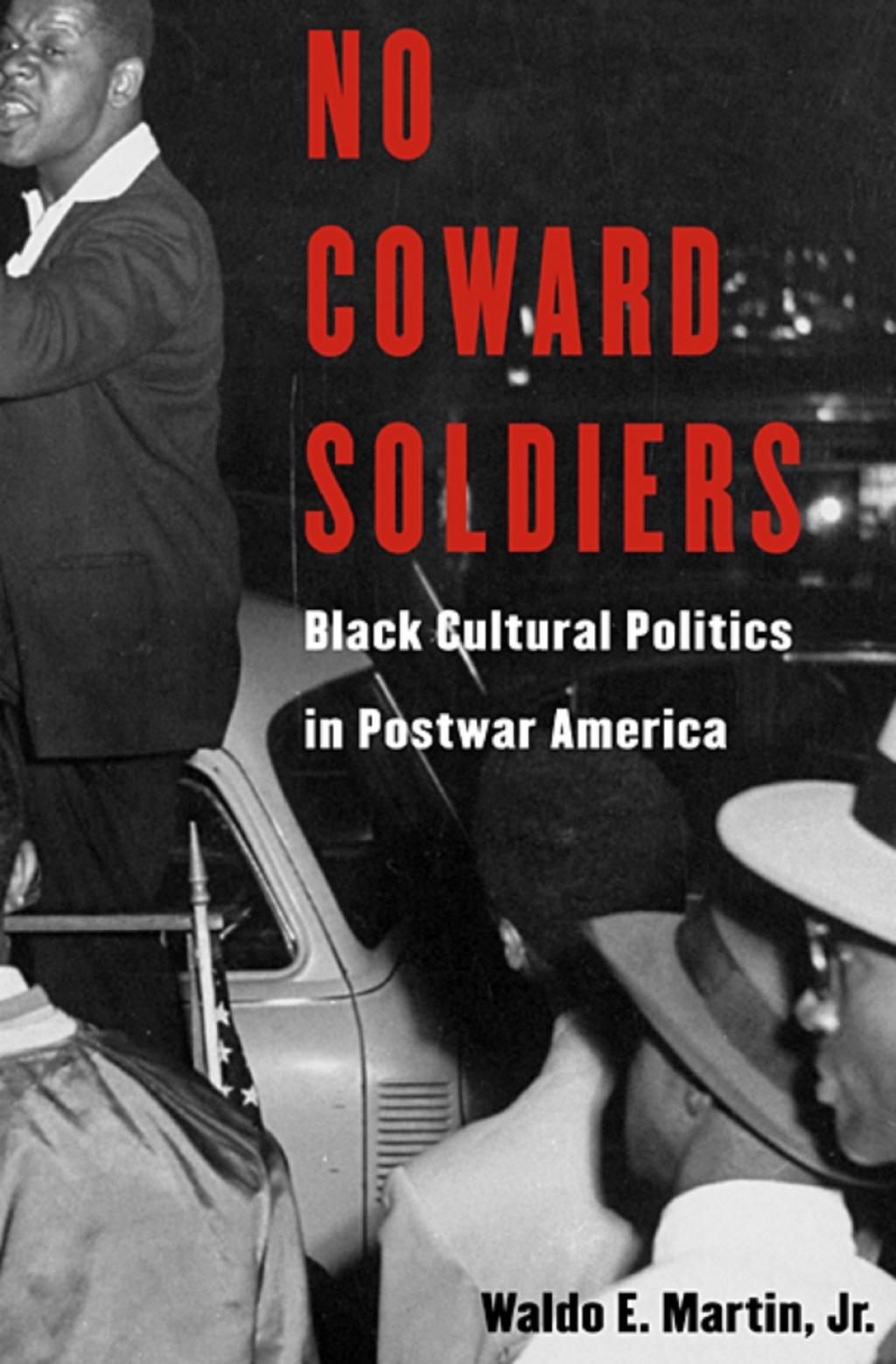 No Coward Soldiers Black Cultural Politics in Postwar America  â€“ PDF/EPUB Version Downloadable