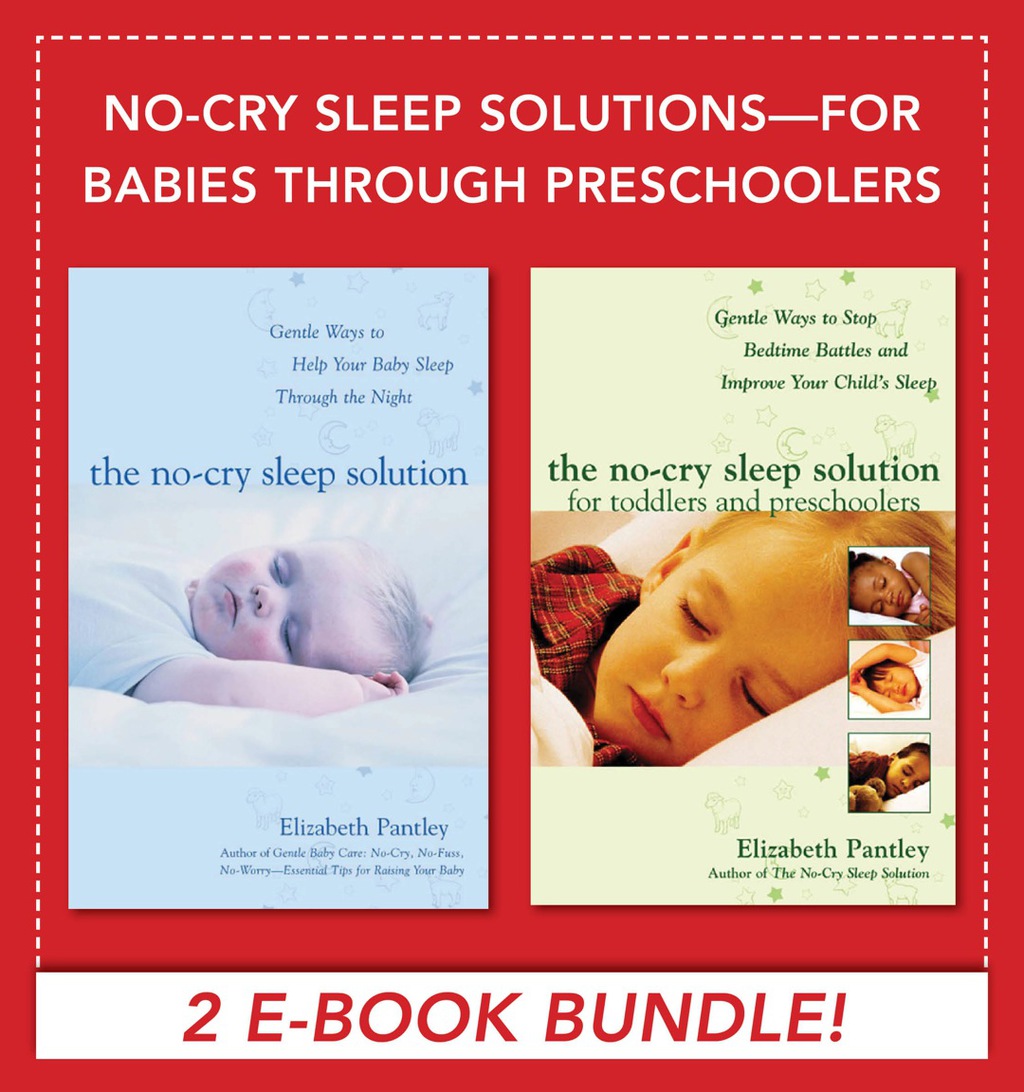 No-Cry Sleep Solutions for Babies through Preschoolers (EBOOK BUNDLE) 1st Edition - (PDF/EPUB Version)