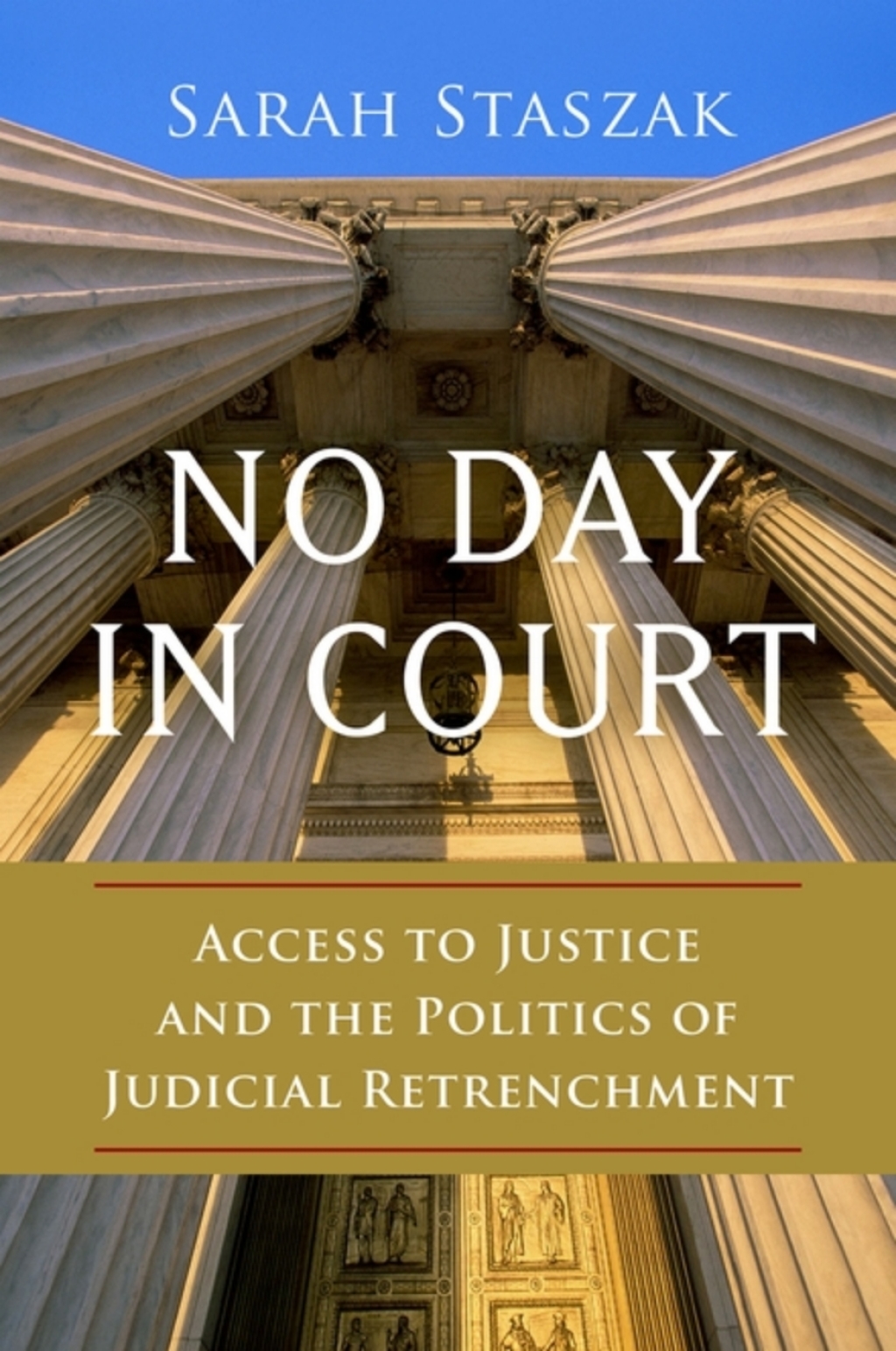 No Day in Court Access to Justice and the Politics of Judicial Retrenchment  â€“ PDF/EPUB Version Downloadable