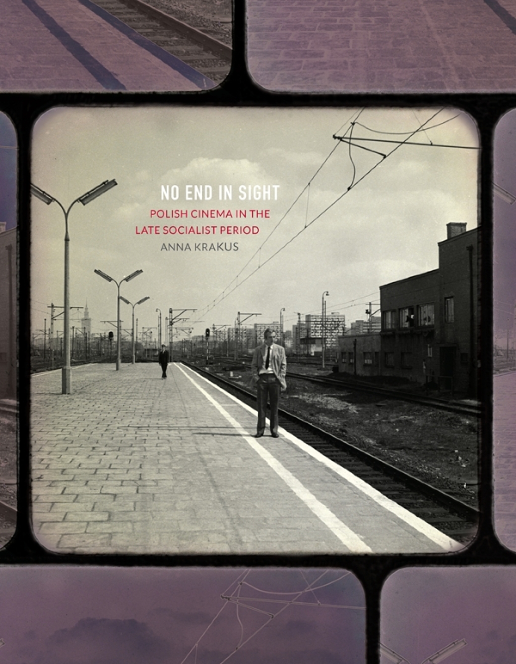 No End in Sight Polish Cinema in the Late Socialist Period  â€“ PDF/EPUB Version Downloadable