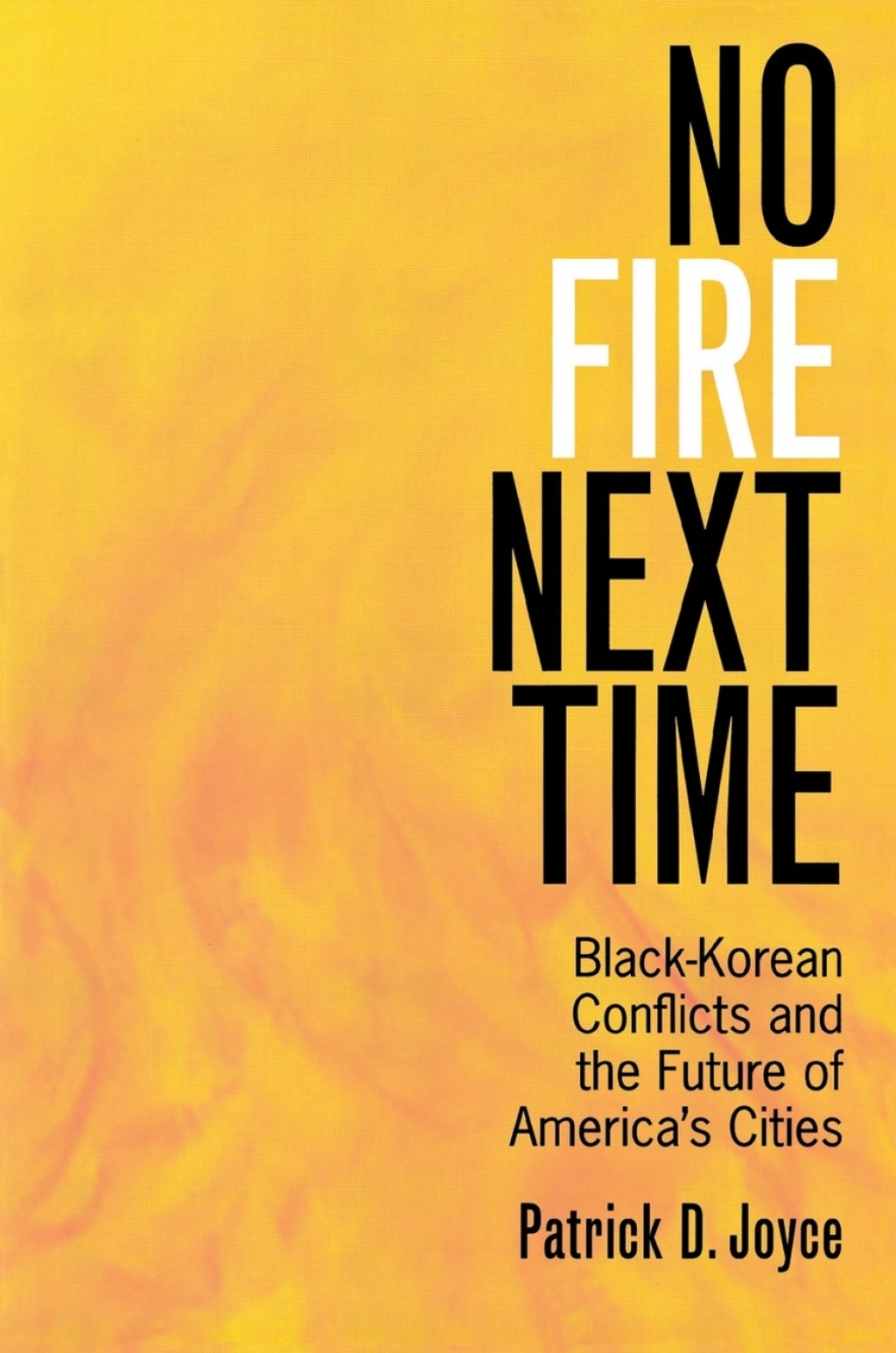 No Fire Next Time Black-Korean Conflicts and the Future of America's Cities  â€“ PDF/EPUB Version Downloadable