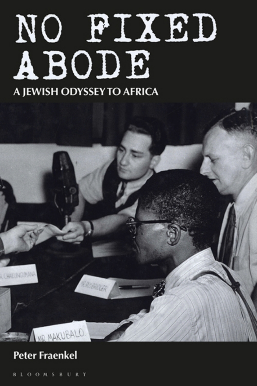 No Fixed Abode A Jewish Odyssey to Africa 1st Edition â€“ PDF/EPUB Version Downloadable