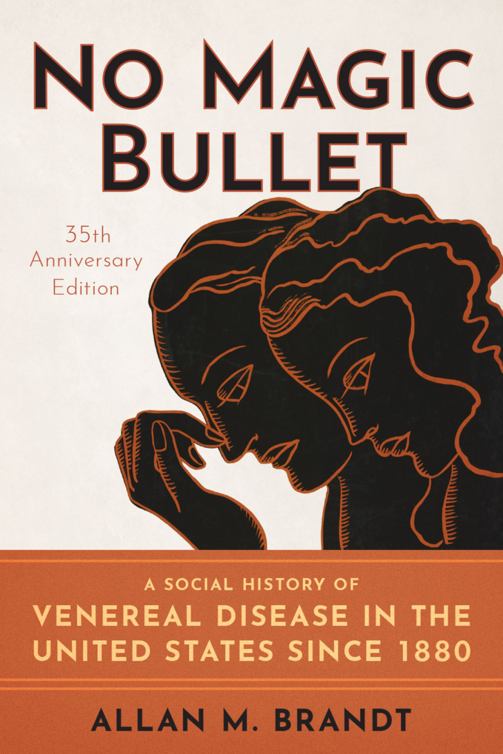 No Magic Bullet A Social History of Venereal Disease in the United States since 1880- 35th Anniversary Edition 2nd Edition - (PDF/EPUB Version)