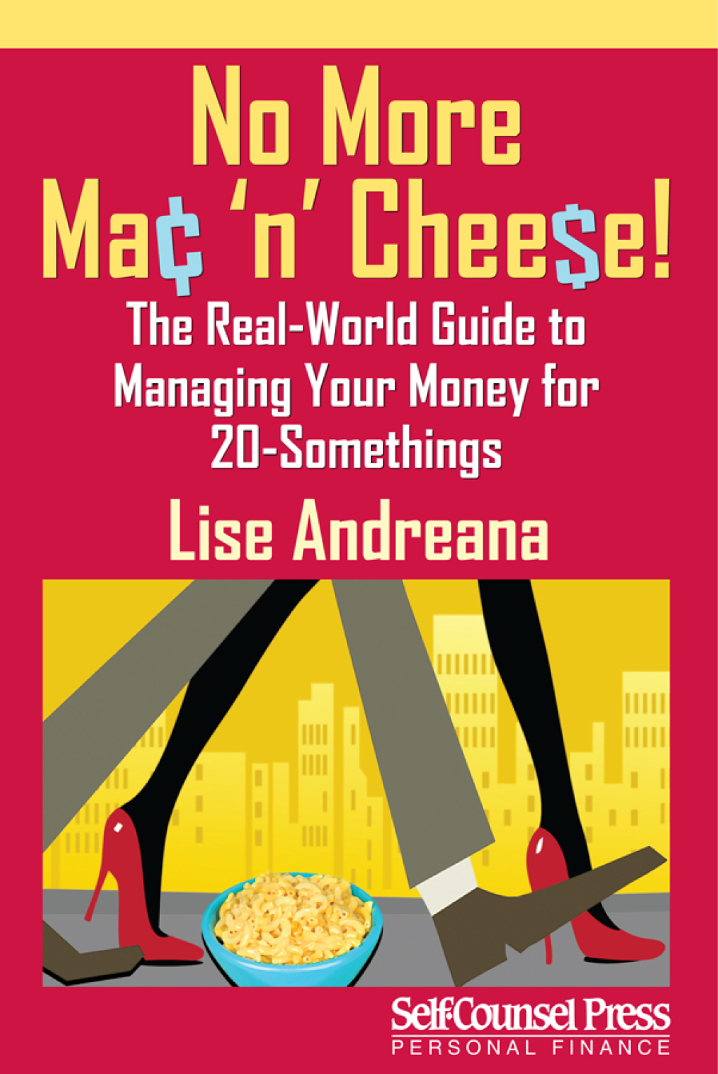 No More Mac 'n Cheese! The Real-World Guide to Managing Your Money for 20-Somethings - (PDF/EPUB Version)