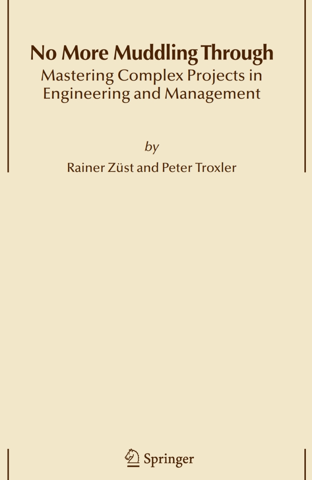 No More Muddling Through Mastering Complex Projects in Engineering and ...