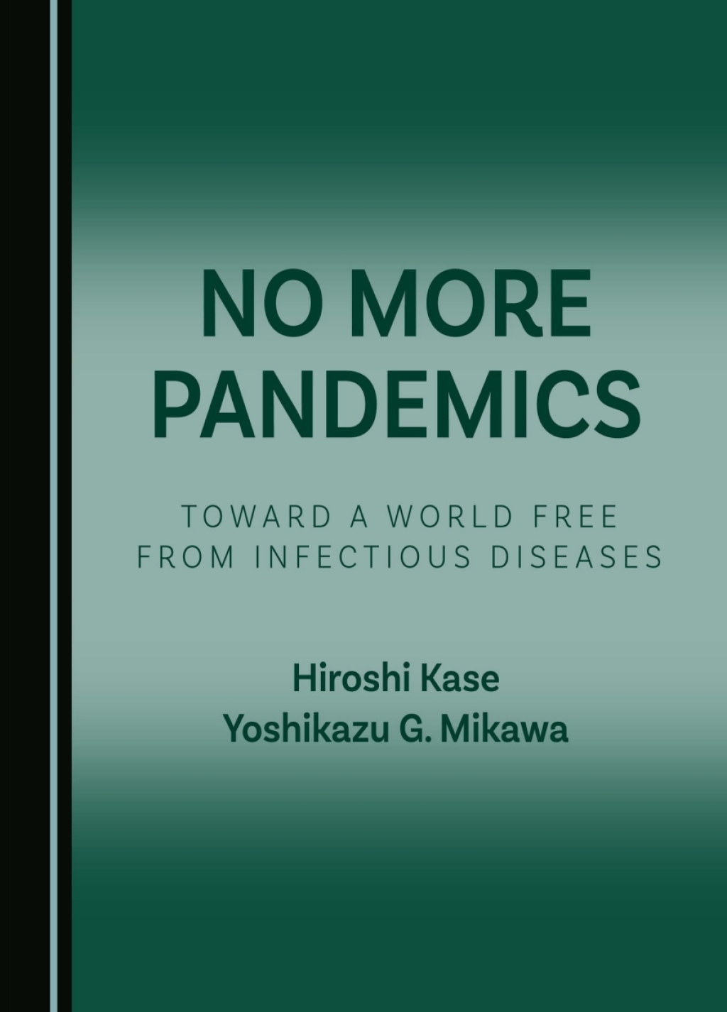 No More Pandemics Toward a World Free from Infectious Diseases 1st Edition â€“ PDF/EPUB Version Downloadable