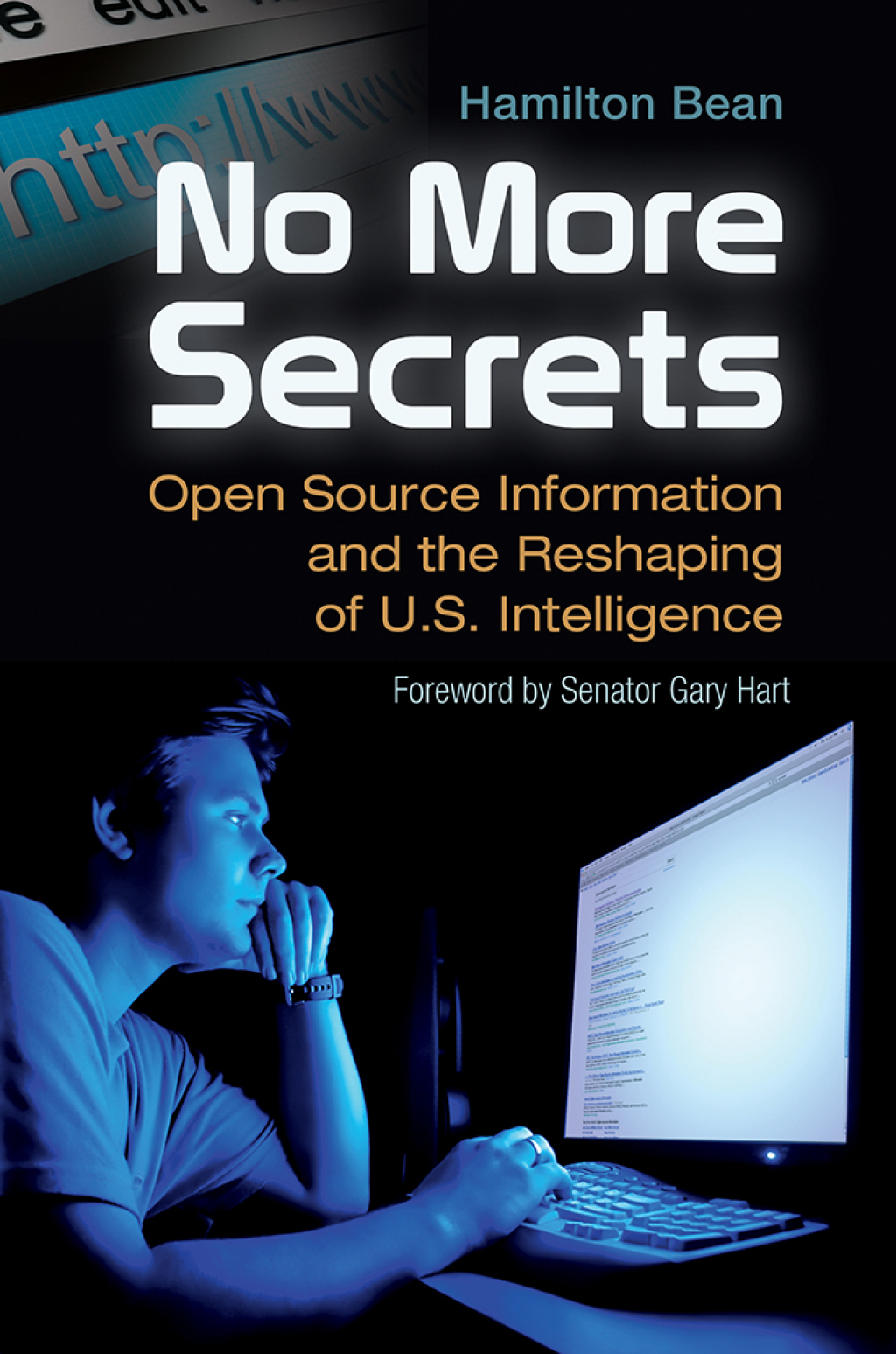 No More Secrets Open Source Information and the Reshaping of U.S. Intelligence 1st Edition â€“ PDF/EPUB Version Downloadable