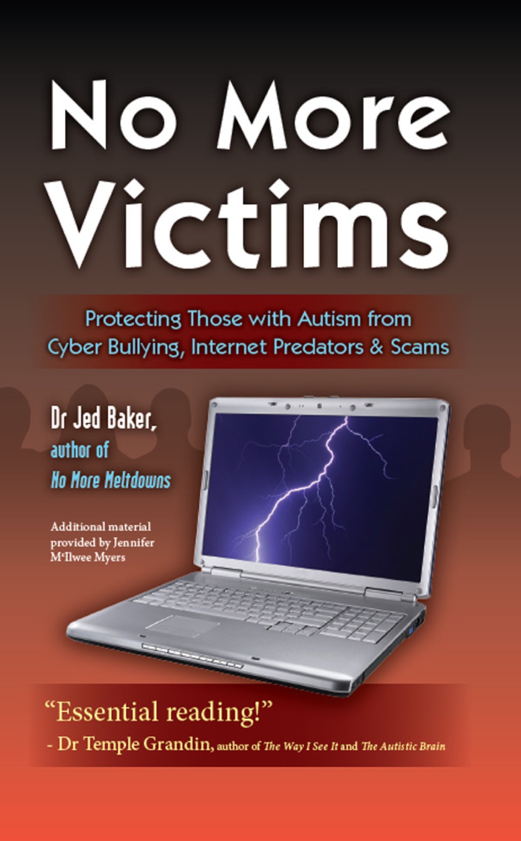 No More Victims Protecting Those with Autism from Cyber Bullying, Internet Predators, and Scams - (PDF/EPUB Version)