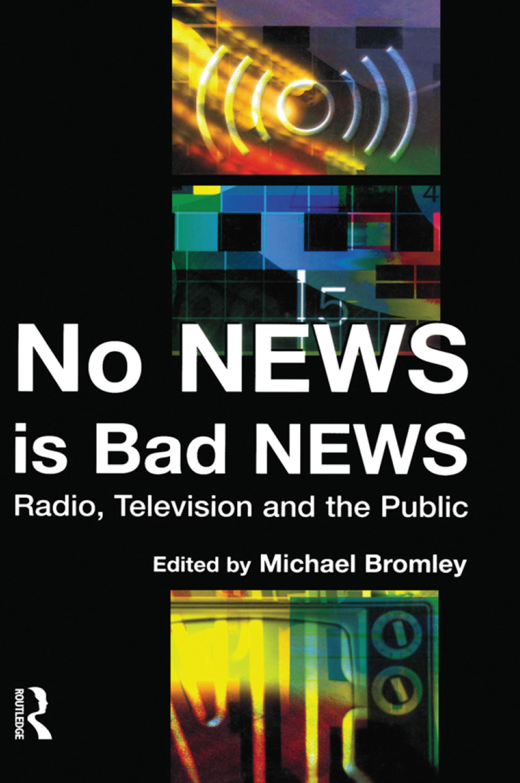 No News is Bad News Radio, Television and the Public 1st Edition â€“ PDF/EPUB Version Downloadable