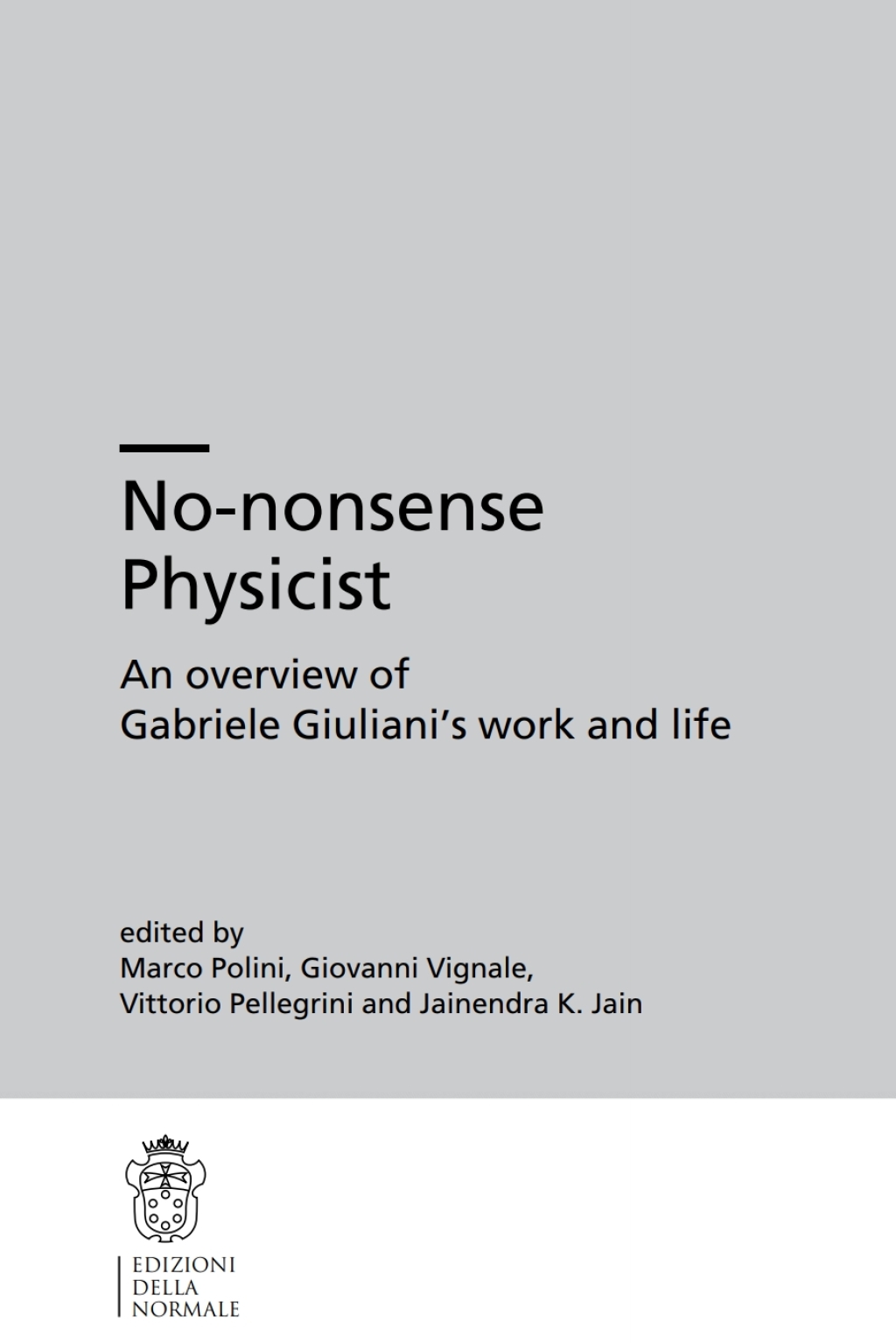 No-nonsense Physicist An Overview of Gabriele Giuliani's Work and Life  â€“ PDF/EPUB Version Downloadable