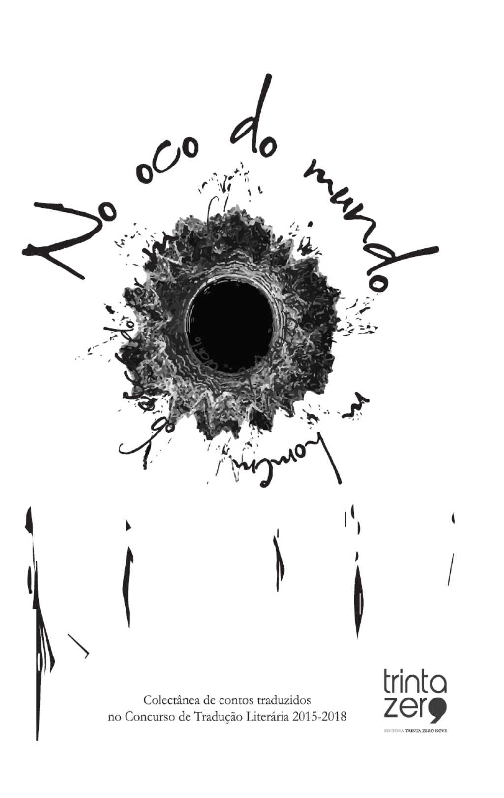 No Oco do Mundo Colectâ€šnea de Contos Traduzidos pelos vencedores do Concurso de TraduÃâ€žo LiterÂ·ria 2015-2018 1st Edition â€“ PDF/EPUB Version Downloadable