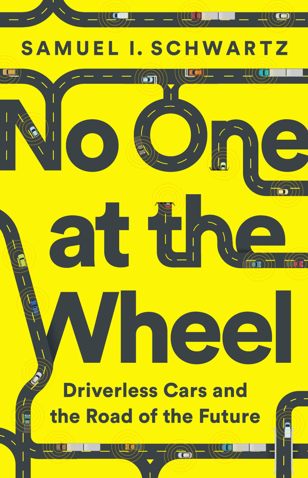 No One at the Wheel Driverless Cars and the Road of the Future - (PDF/EPUB Version)