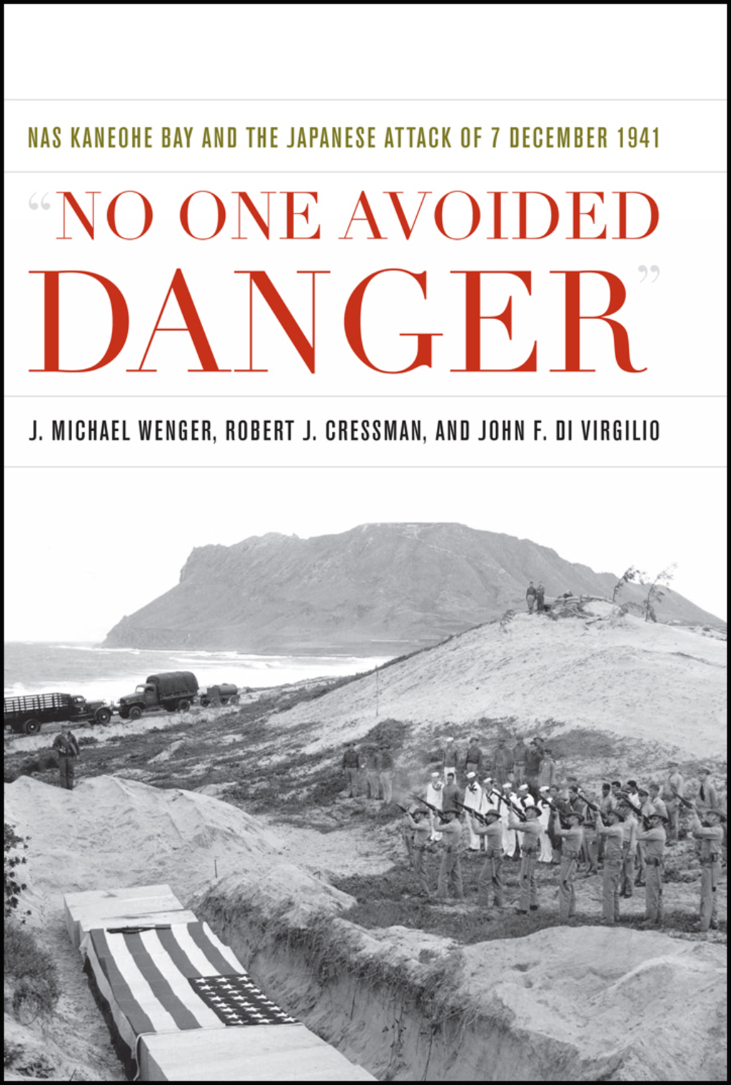 No One Avoided Danger NAS Kaneohe Bay and the Japanese Attack of 7 December 1941  â€“ PDF/EPUB Version Downloadable