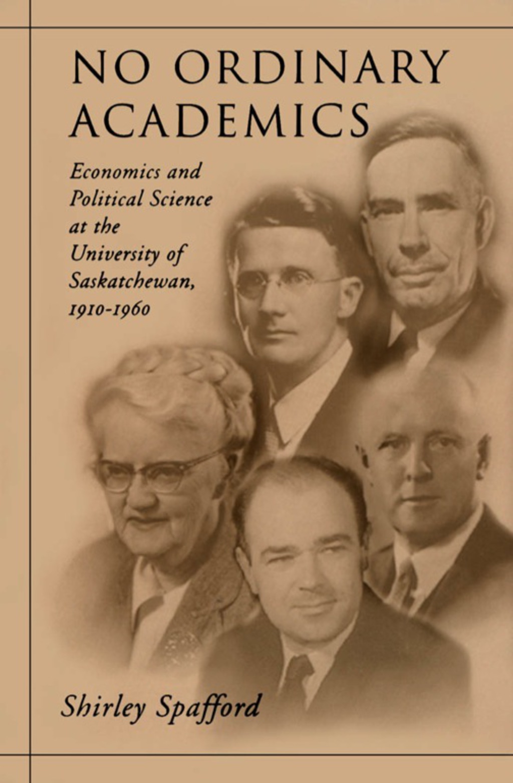 No Ordinary Academics Economics and Political Science at the University of Saskatchewan,1910-1960 1st Edition â€“ PDF/EPUB Version Downloadable