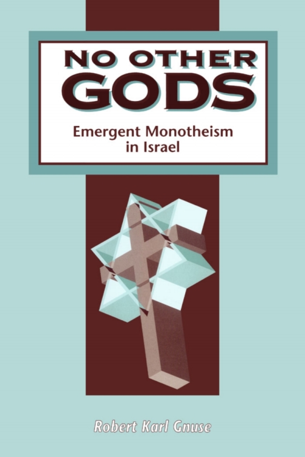 No Other Gods Emergent Monotheism in Israel 1st Edition â€“ PDF/EPUB Version Downloadable