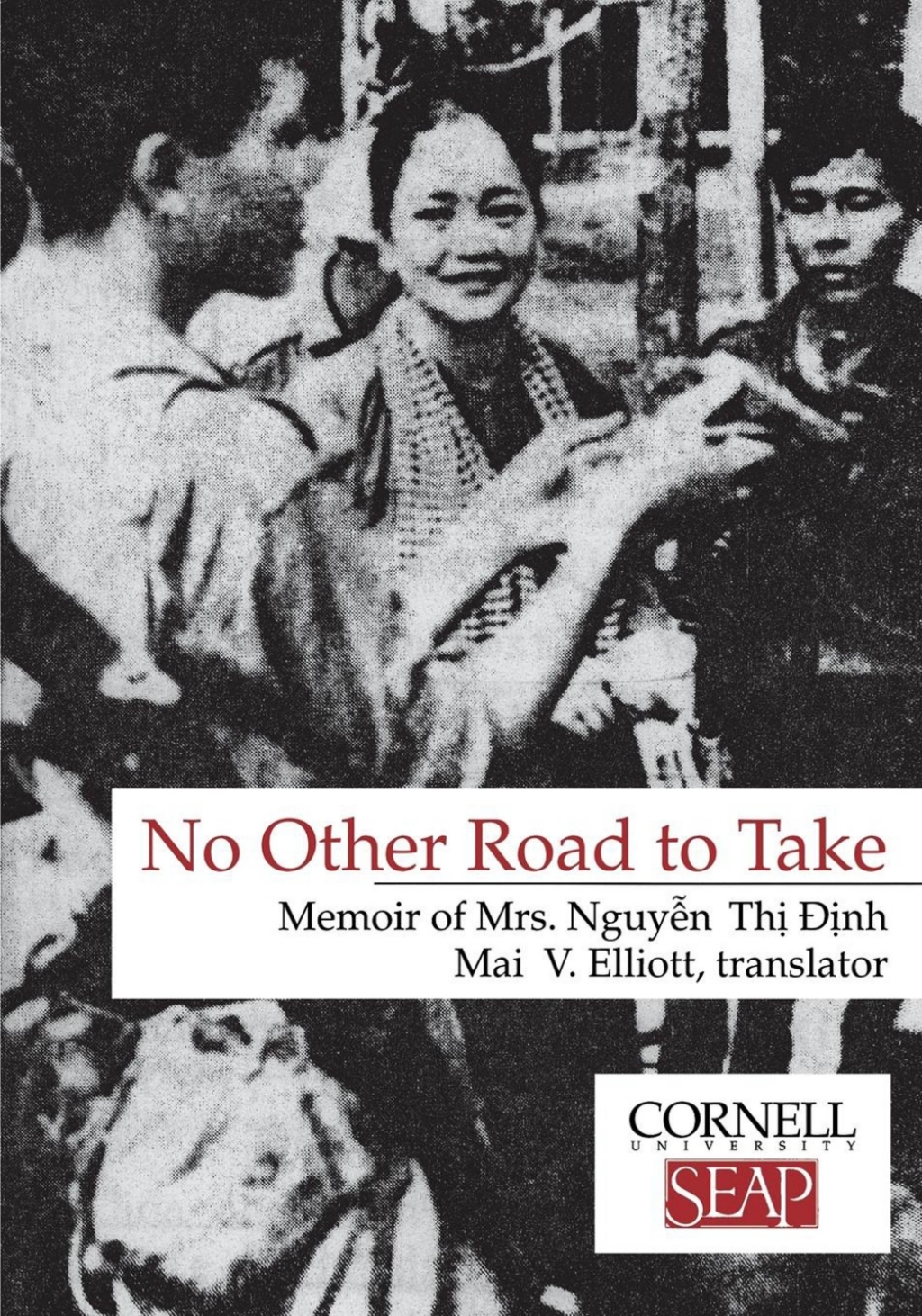 No Other Road to Take The Memoirs of Mrs. Nguyen Thi Dinh  â€“ PDF/EPUB Version Downloadable