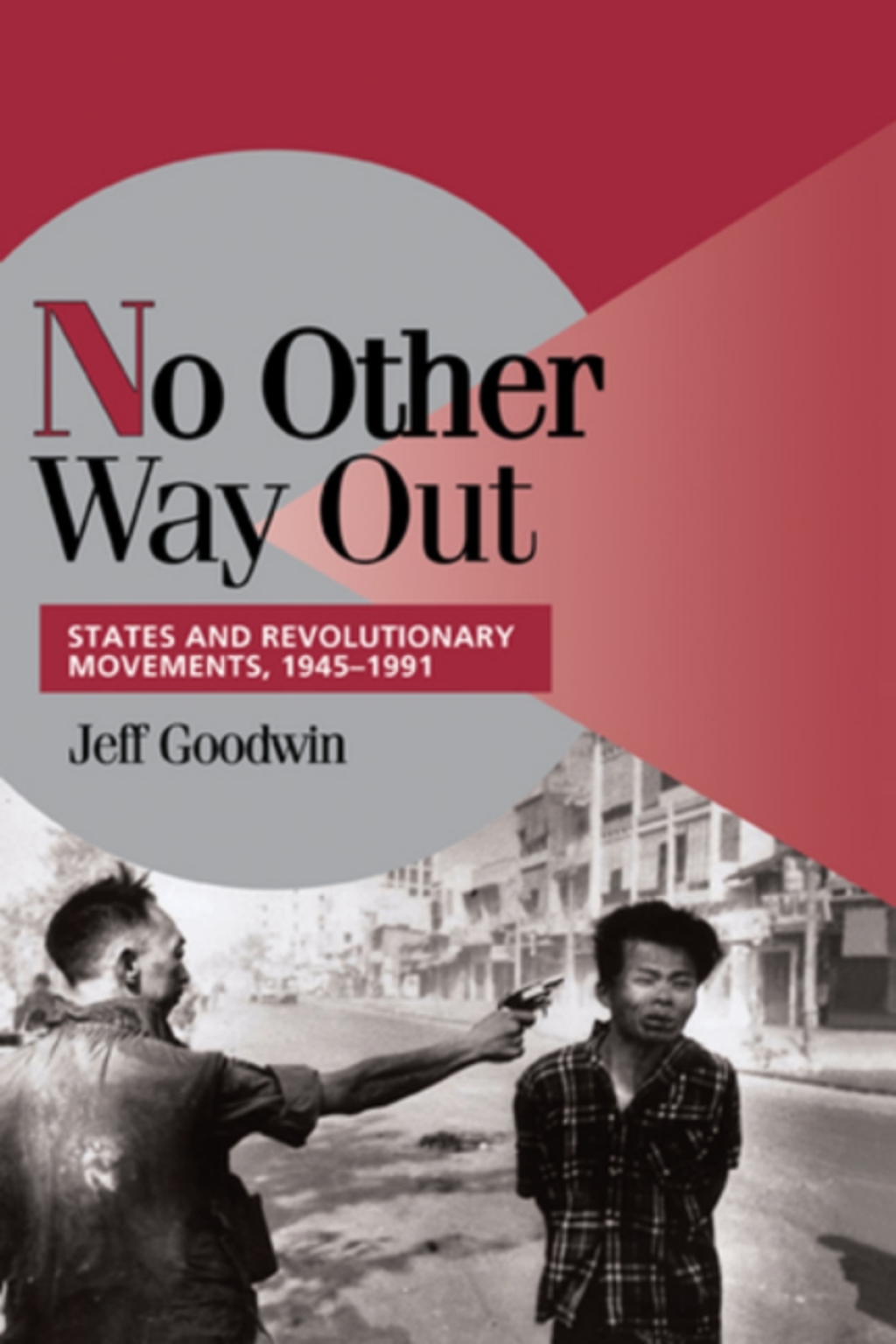 No Other Way Out States and Revolutionary Movements, 1945â€“1991  â€“ PDF/EPUB Version Downloadable