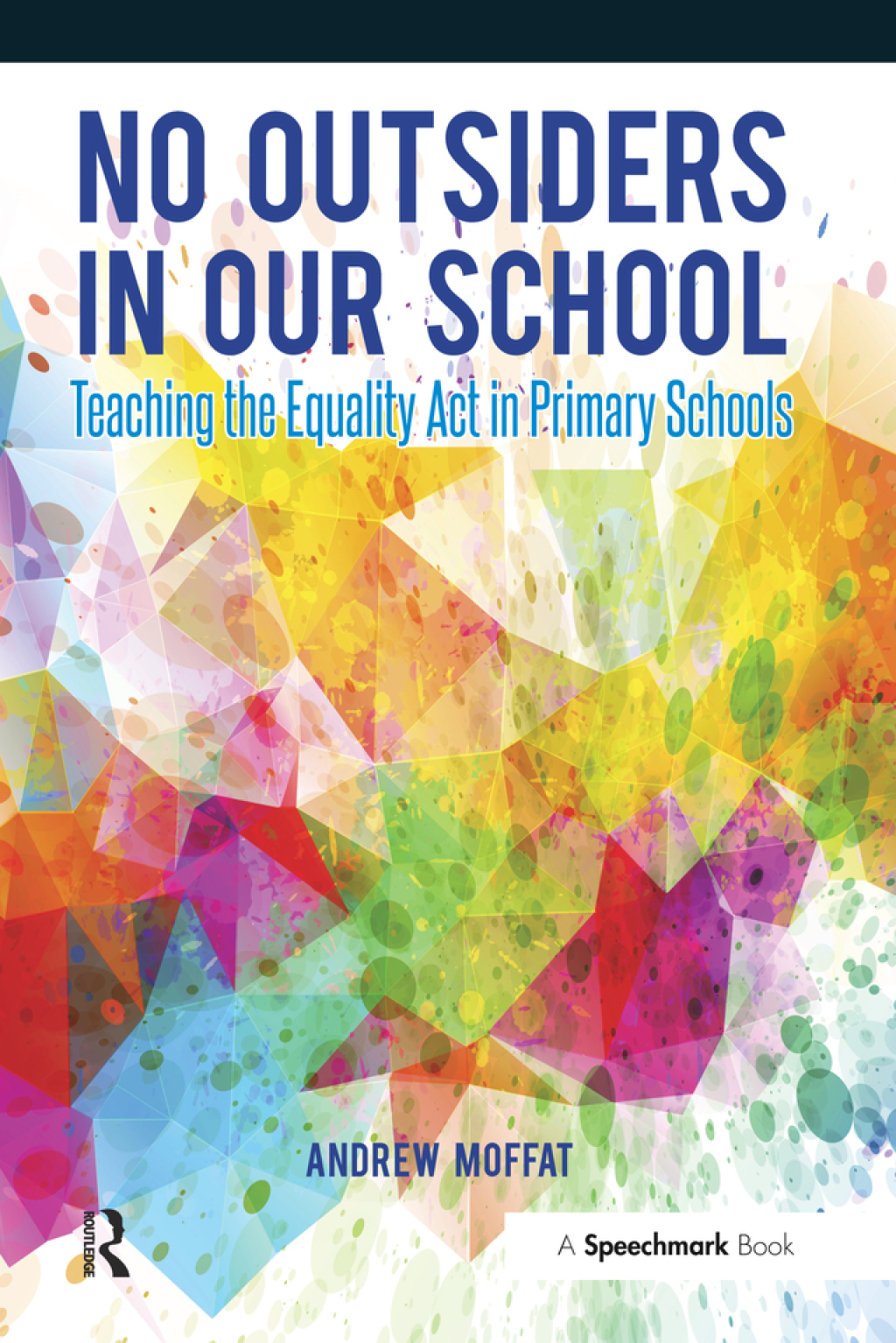 No Outsiders in Our School Teaching the Equality Act in Primary Schools 1st Edition â€“ PDF/EPUB Version Downloadable