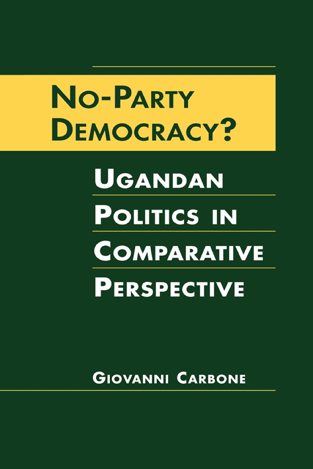 No-Party Democracy? Ugandan Politics in Comparative Perspective 1st Edition â€“ PDF/EPUB Version Downloadable