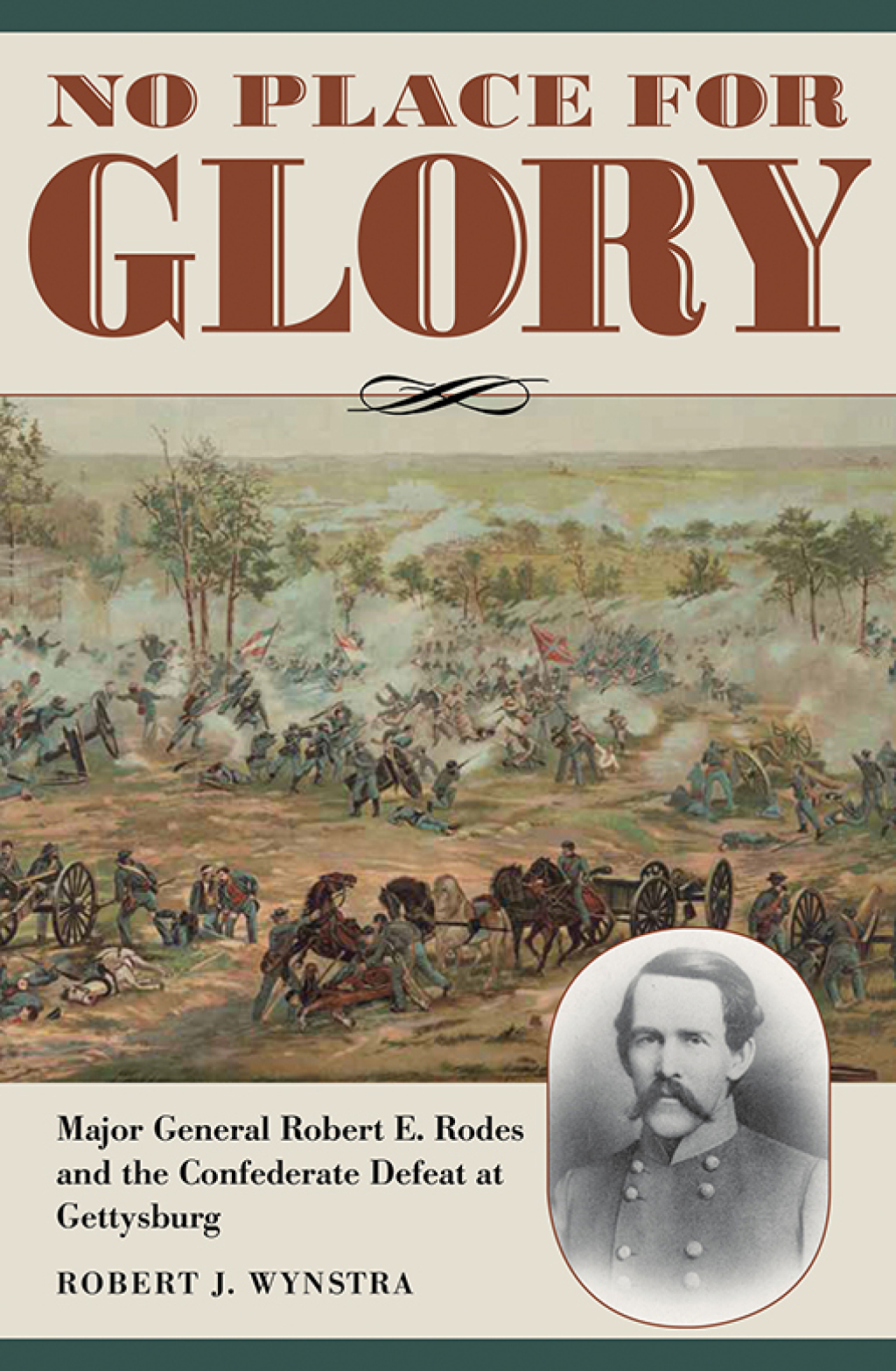 No Place for Glory Major General Robert E. Rodes and the Confederate Defeat at Gettysburg  â€“ PDF/EPUB Version Downloadable