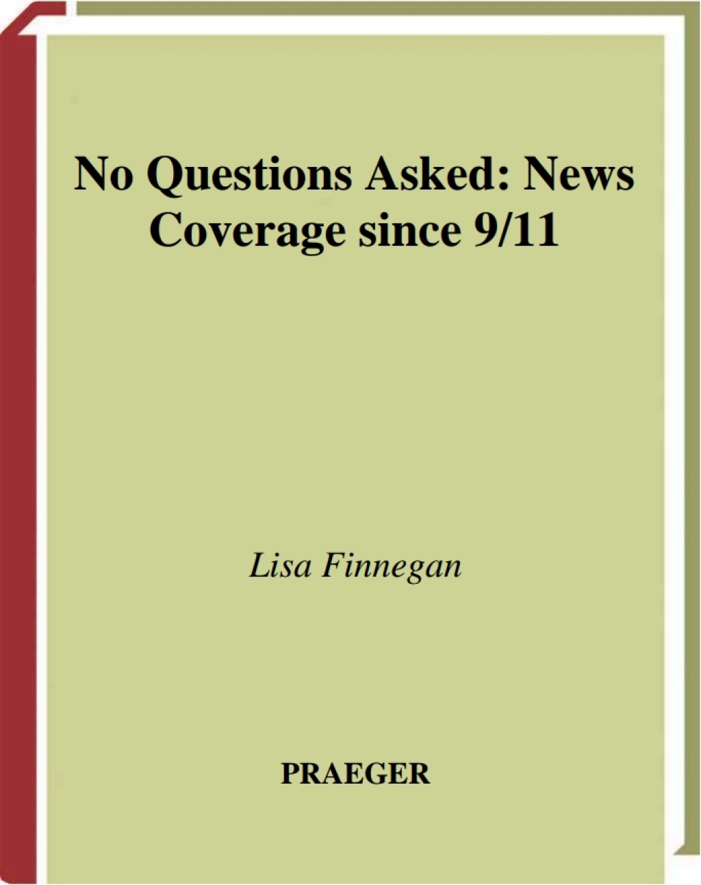 No Questions Asked News Coverage since 9/11 1st Edition â€“ PDF/EPUB Version Downloadable