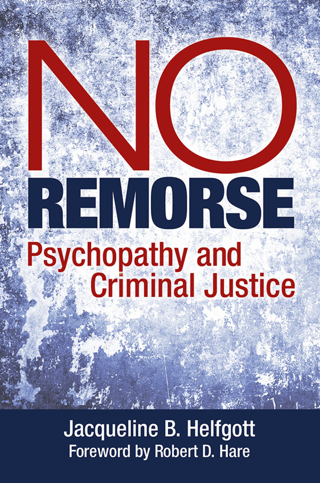 No Remorse Psychopathy and Criminal Justice 1st Edition â€“ PDF/EPUB Version Downloadable