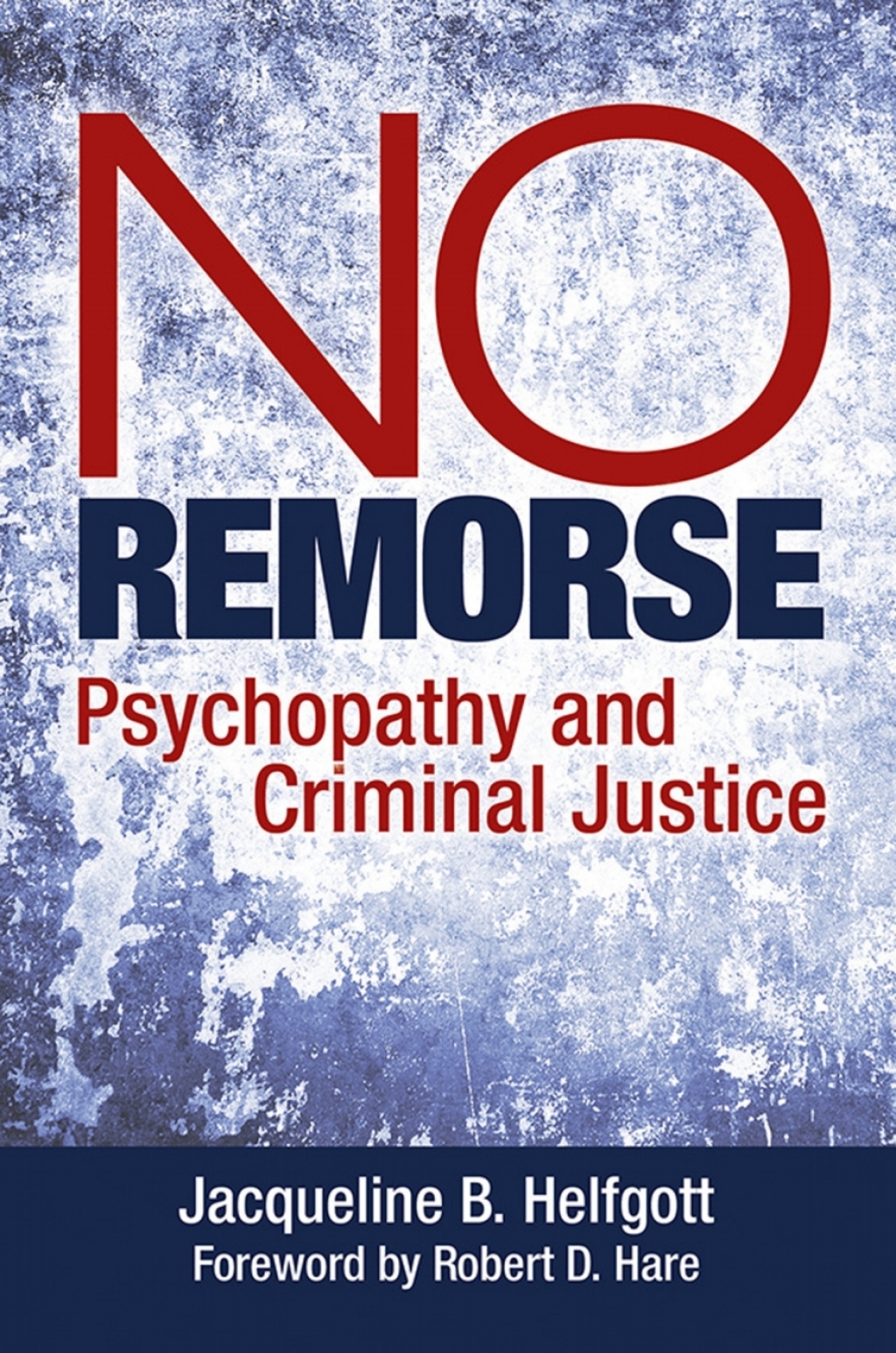 No Remorse Psychopathy and Criminal Justice 1st Edition â€“ PDF/EPUB Version Downloadable