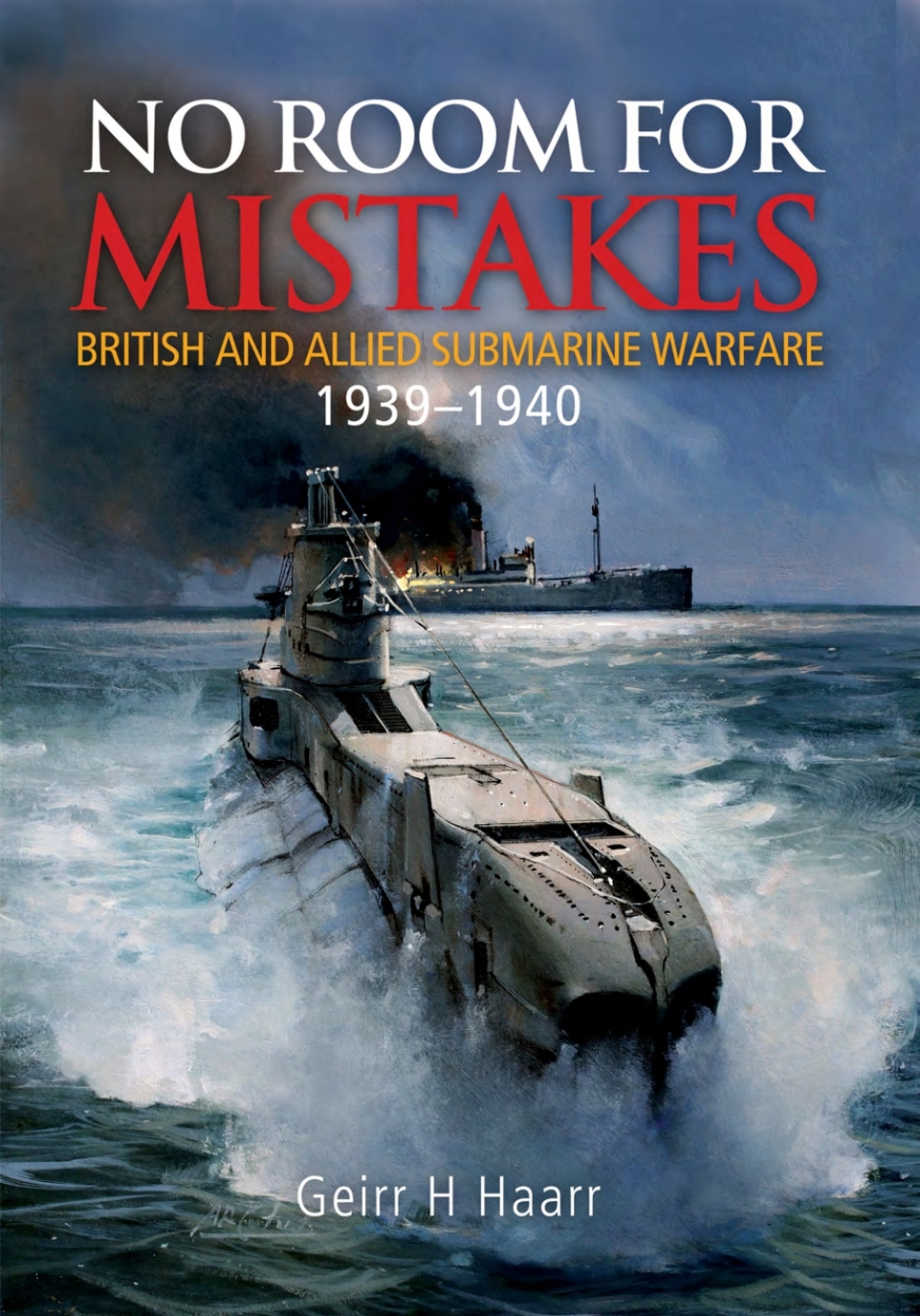 No Room for Mistakes British and Allied Submarine Warfare, 1939–1940 – PDF/EPUB Version Downloadable