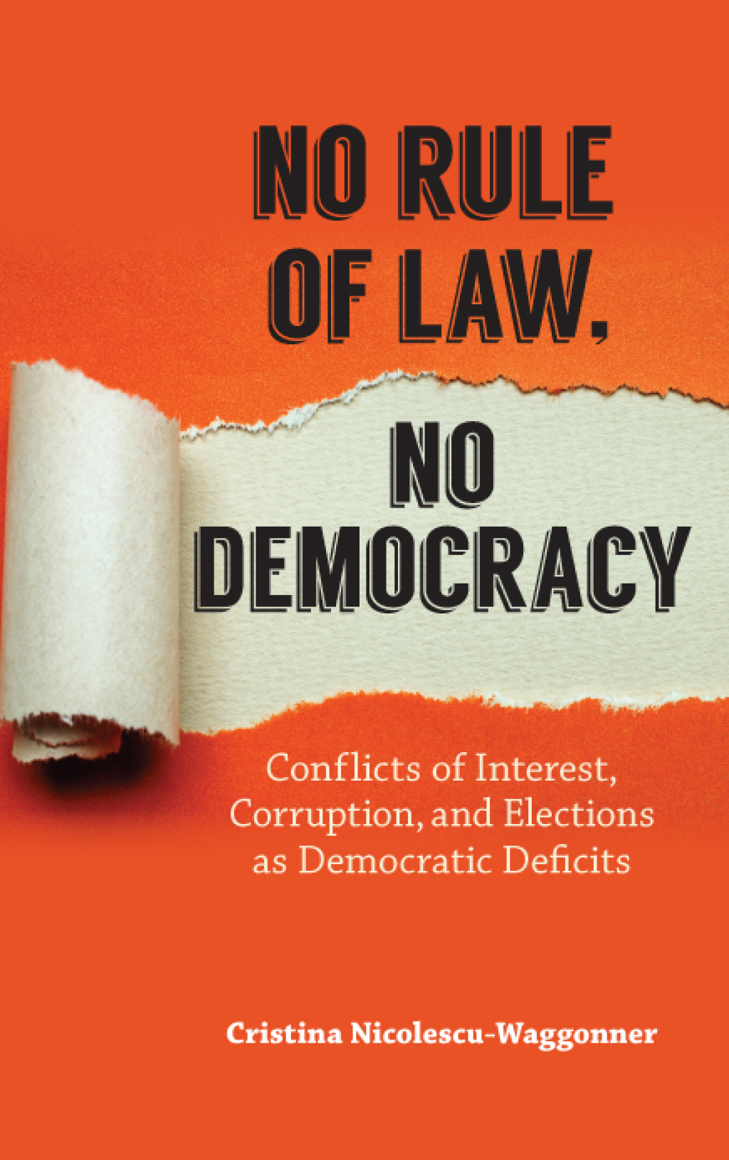 No Rule of Law, No Democracy Conflicts of Interest, Corruption, and Elections as Democratic Deficits  â€“ PDF/EPUB Version Downloadable