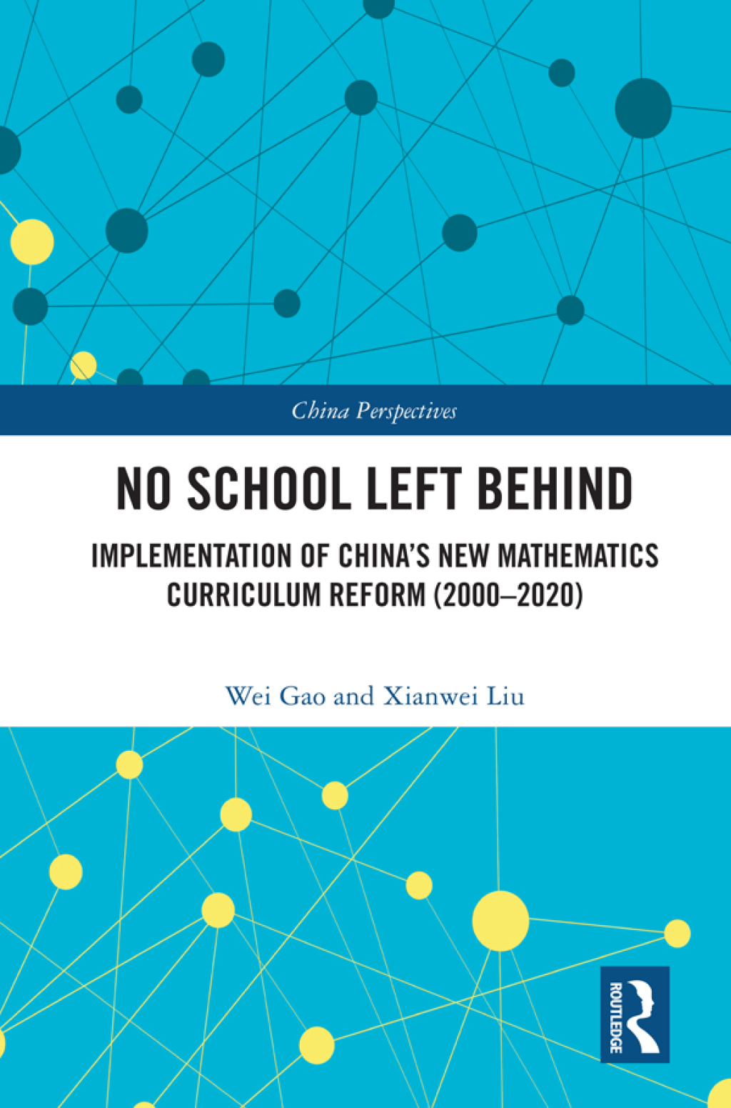 No School Left Behind Implementation of Chinaâ€™s New Mathematics Curriculum Reform (2000â€“2020) 1st Edition â€“ PDF/EPUB Version Downloadable
