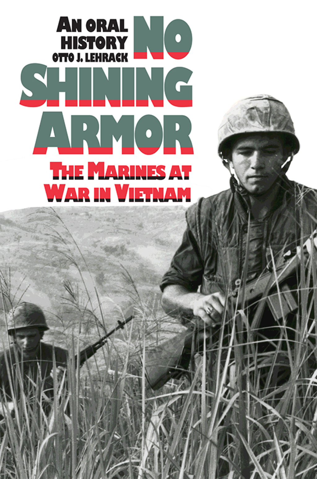 No Shining Armor The Marines at War in Vietnam An Oral History  â€“ PDF/EPUB Version Downloadable