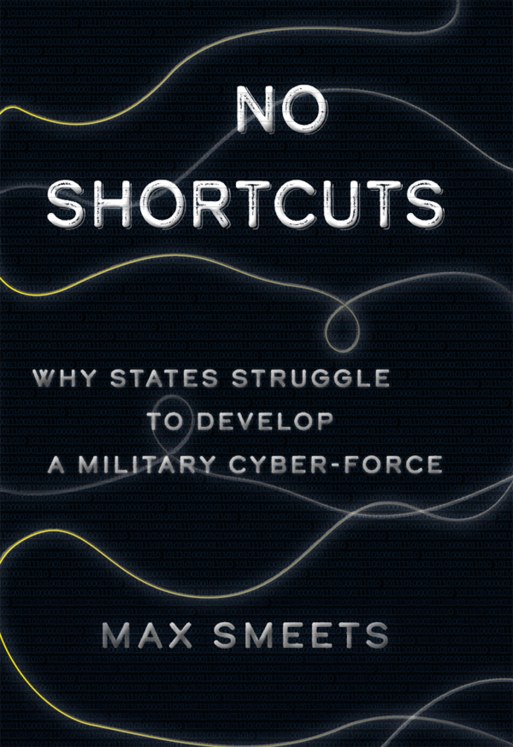 No Shortcuts Why States Struggle to Develop a Military Cyber-Force  â€“ PDF/EPUB Version Downloadable