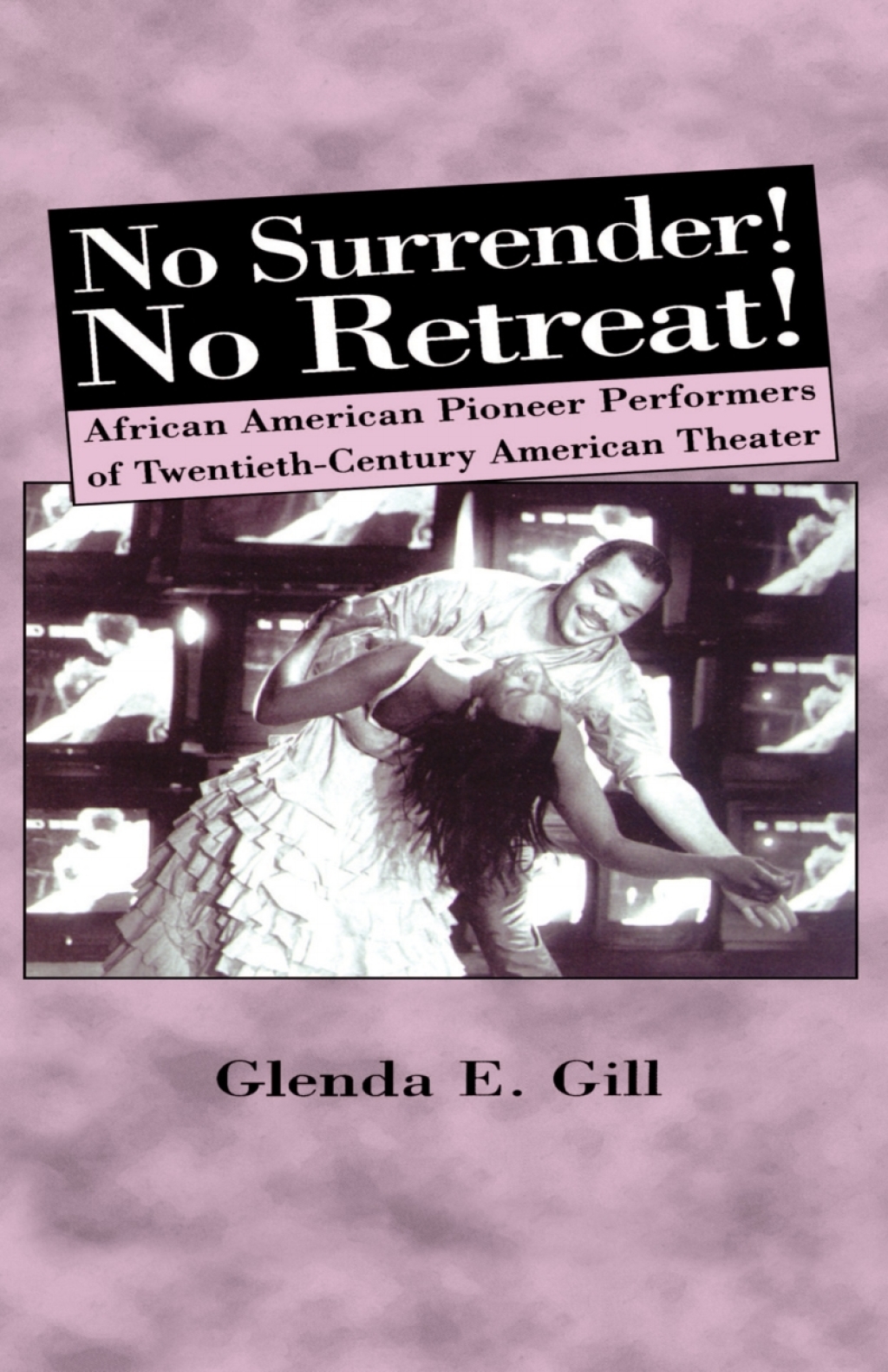 No Surrender! No Retreat! African-American Pioneer Performers of 20th Century American Theater  â€“ PDF/EPUB Version Downloadable