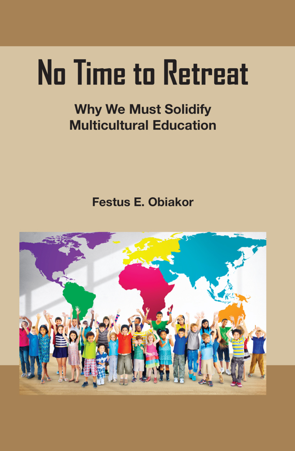 No Time to Retreat Why We Must Solidify Multicultural Education  â€“ PDF/EPUB Version Downloadable