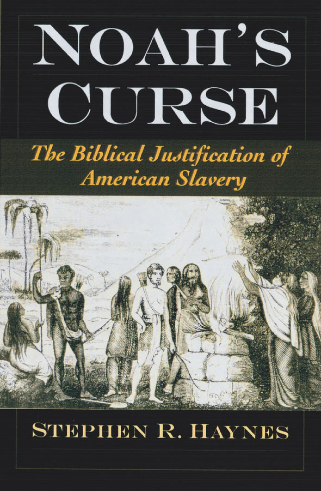 Noah's Curse The Biblical Justification of American Slavery  â€“ PDF/EPUB Version Downloadable