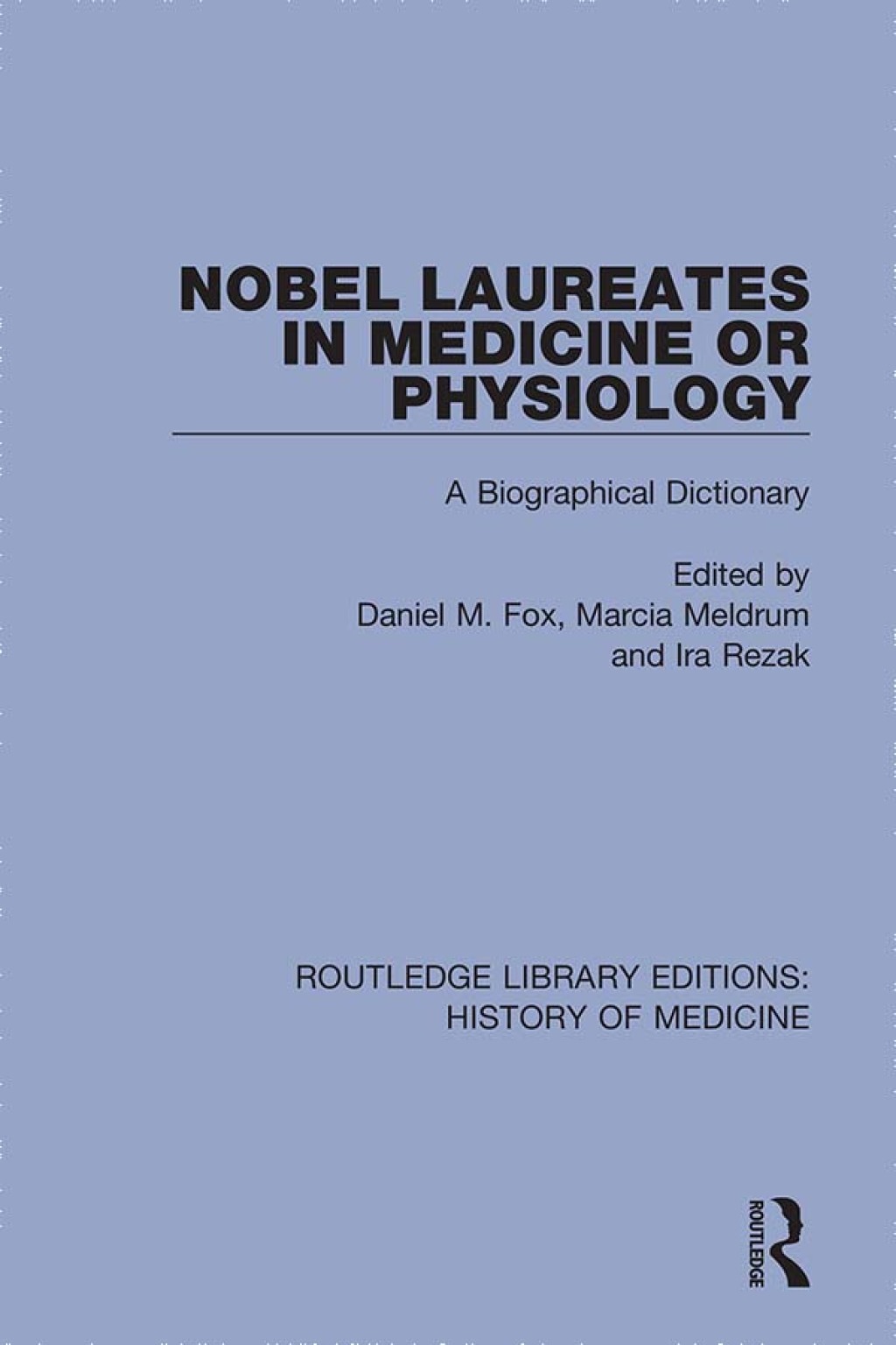 Nobel Laureates in Medicine or Physiology A Biographical Dictionary 1st Edition â€“ PDF/EPUB Version Downloadable