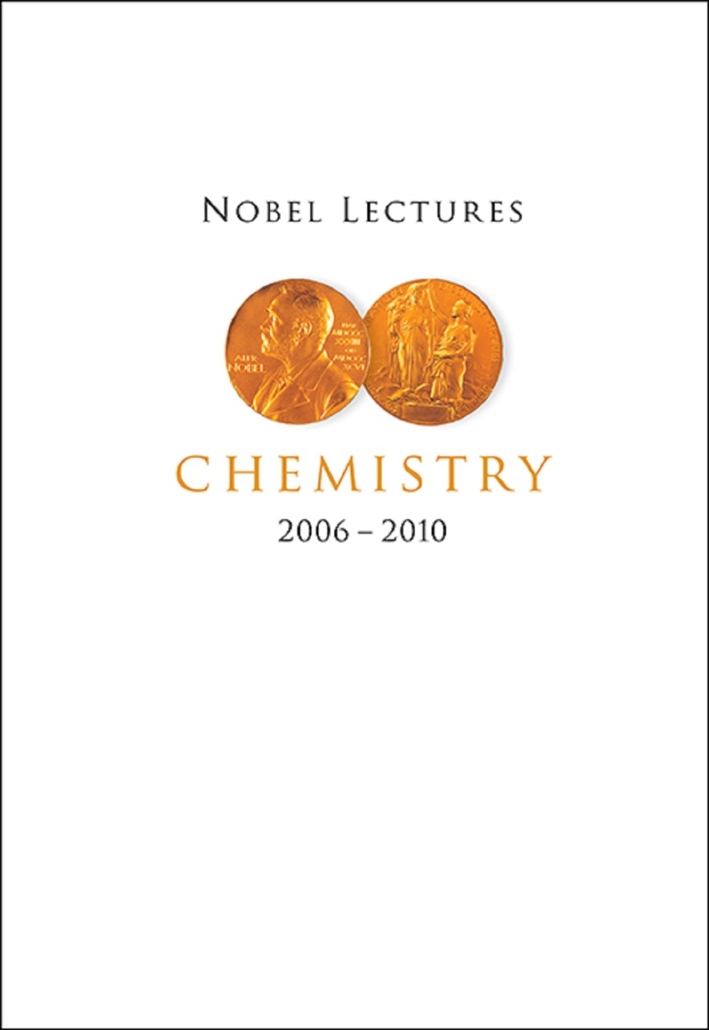 Nobel Lectures In Chemistry (2006-2010)  â€“ PDF/EPUB Version Downloadable