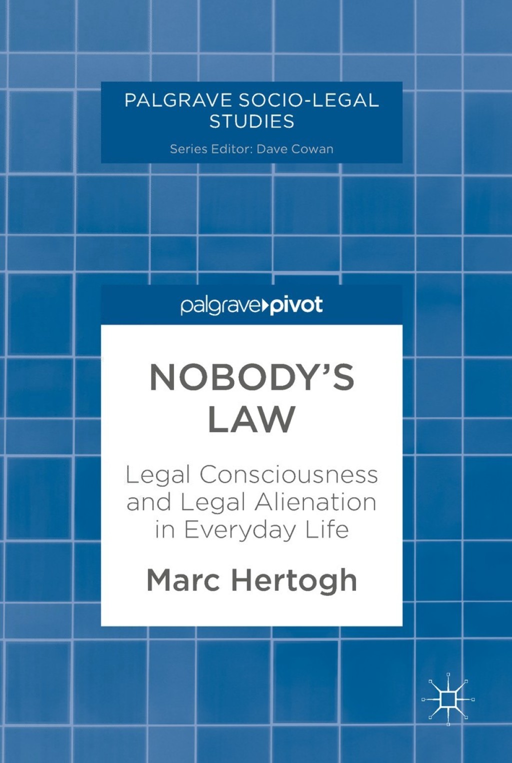Nobody's Law Legal Consciousness and Legal Alienation in Everyday Life  â€“ PDF/EPUB Version Downloadable