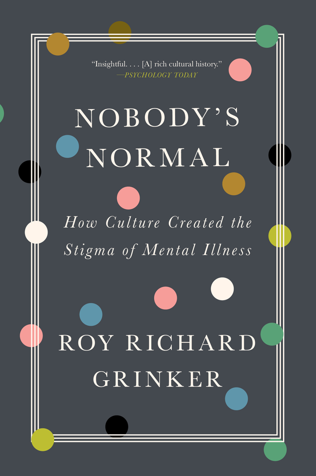 Nobody's Normal: How Culture Created the Stigma of Mental Illness - (PDF/EPUB Version)