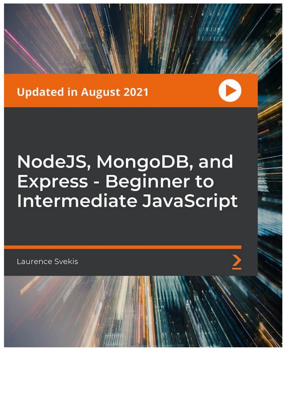 NodeJS, MongoDB, and Express - Beginner to Intermediate JavaScript 1st Edition â€“ PDF/EPUB Version Downloadable
