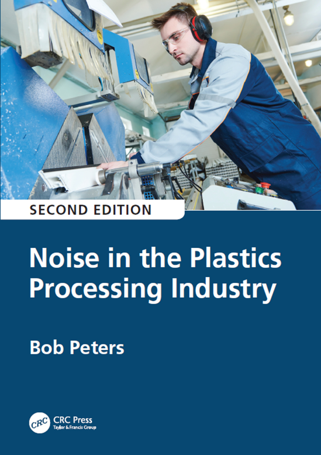 Noise in the Plastics Processing Industry 2nd Edition â€“ PDF/EPUB Version Downloadable